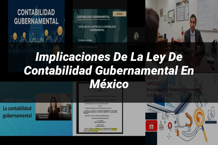 "Implicaciones de la Ley de Contabilidad Gubernamental en México"