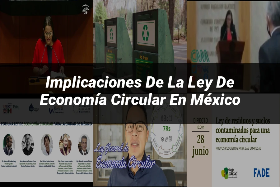 "Implicaciones de la Ley de Economía Circular en México"