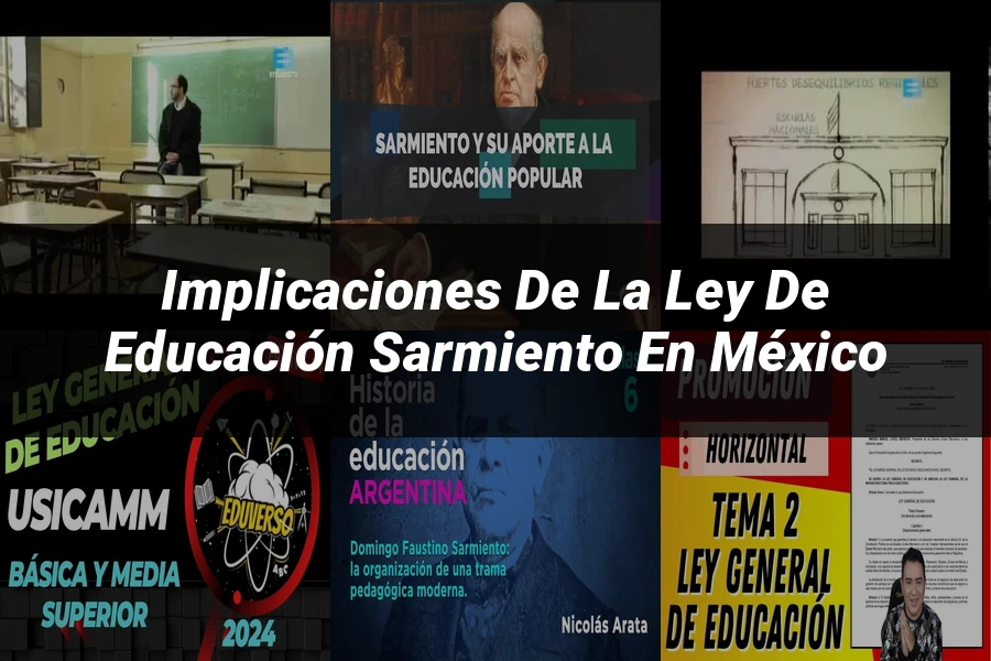 "Implicaciones de la Ley de Educación Sarmiento en México"