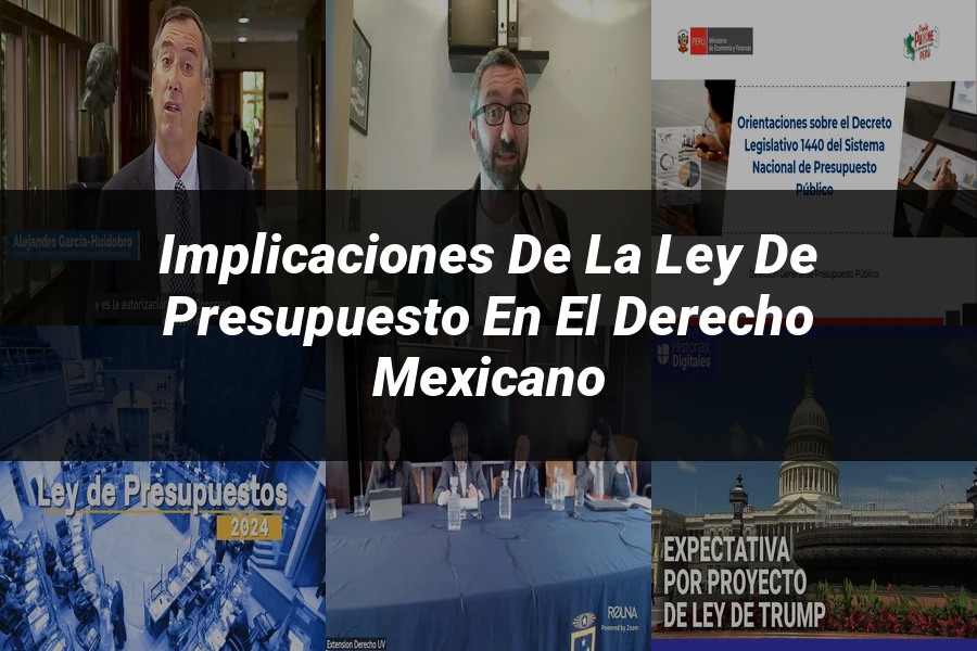 "Implicaciones de la Ley de Presupuesto en el Derecho Mexicano"