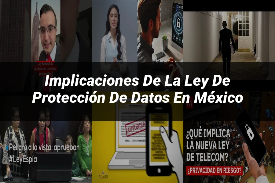 "Implicaciones de la Ley de Protección de Datos en México"