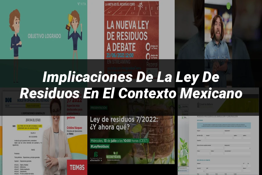 "Implicaciones de la Ley de Residuos en el Contexto Mexicano"