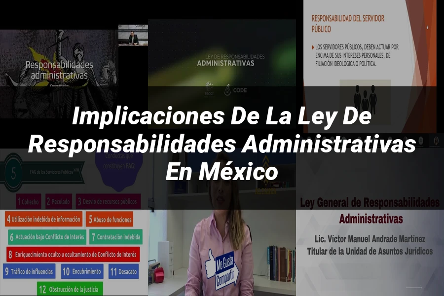 "Implicaciones de la Ley de Responsabilidades Administrativas en México"