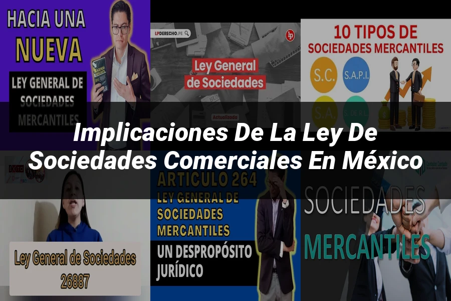 "Implicaciones de la Ley de Sociedades Comerciales en México"