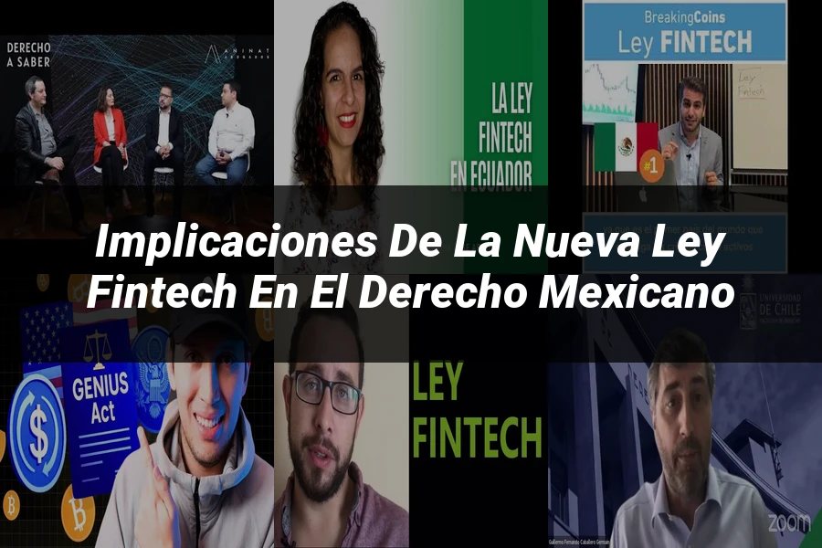 "Implicaciones de la Nueva Ley Fintech en el Derecho Mexicano"