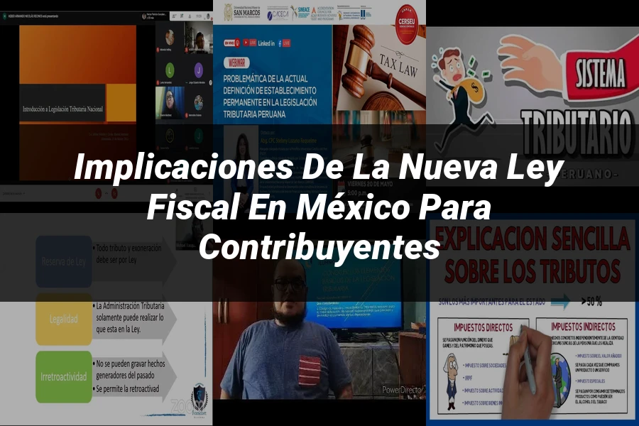"Implicaciones de la Nueva Ley Fiscal en México para Contribuyentes"