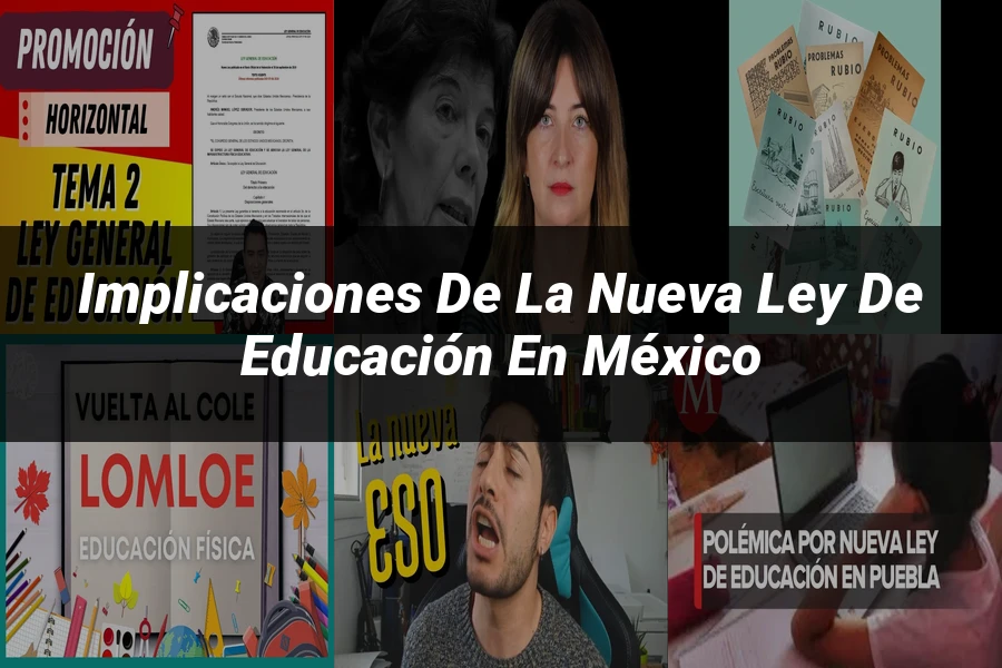 "Implicaciones de la Nueva Ley de Educación en México"