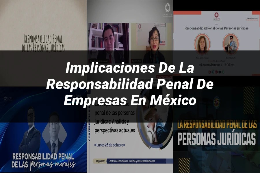 "Implicaciones de la Responsabilidad Penal de Empresas en México"