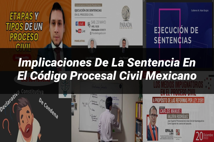"Implicaciones de la Sentencia en el Código Procesal Civil Mexicano"