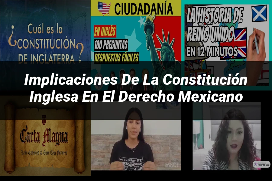 "Implicaciones de la constitución inglesa en el derecho mexicano"