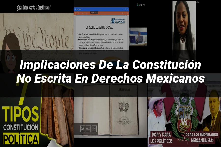 "Implicaciones de la constitución no escrita en derechos mexicanos"