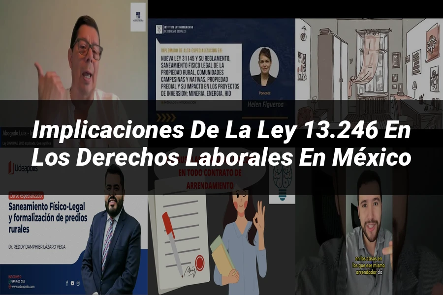 "Implicaciones de la ley 13.246 en los derechos laborales en México"