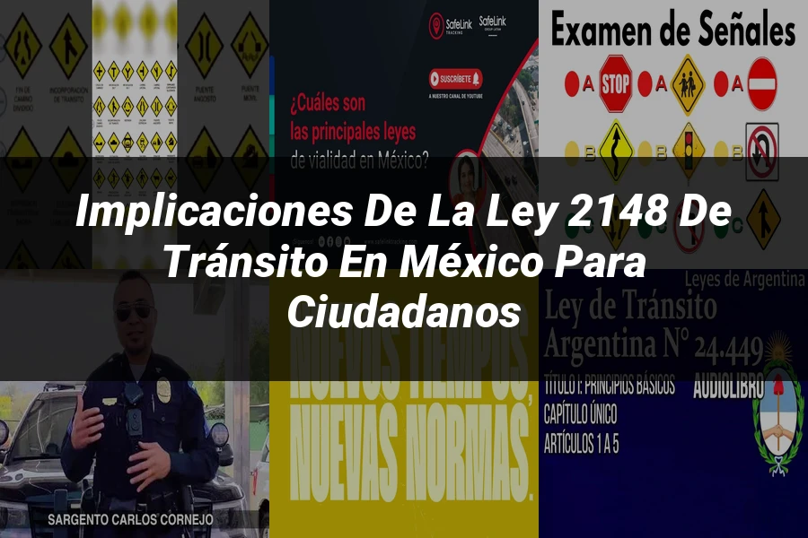"Implicaciones de la ley 2148 de tránsito en México para ciudadanos"
