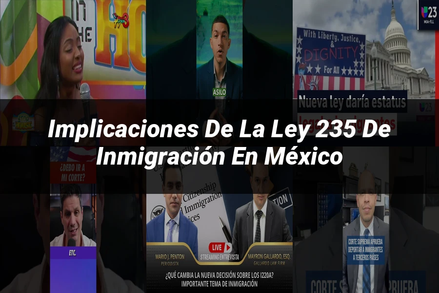 "Implicaciones de la ley 235 de inmigración en México"