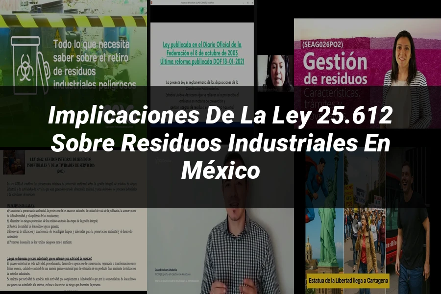 "Implicaciones de la ley 25.612 sobre residuos industriales en México"