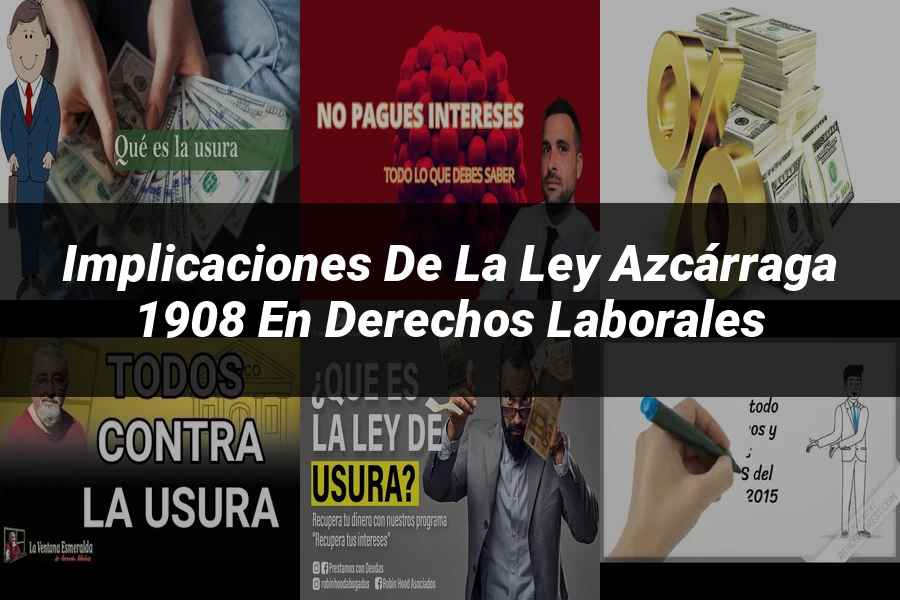 "Implicaciones de la ley Azcárraga 1908 en derechos laborales"