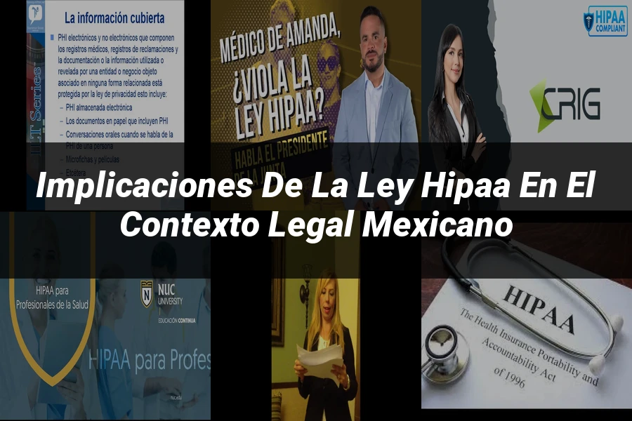 "Implicaciones de la ley HIPAA en el contexto legal mexicano"