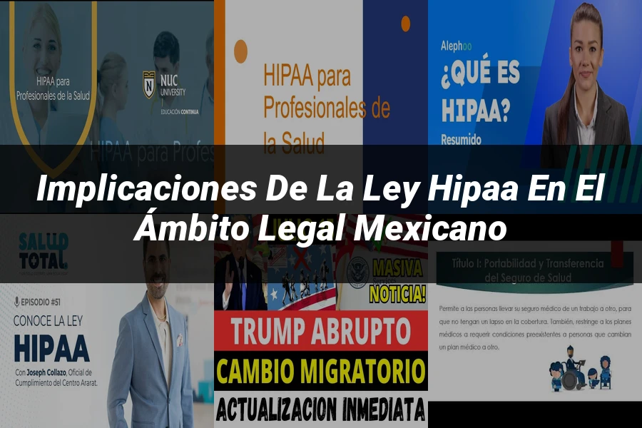 "Implicaciones de la ley HIPAA en el ámbito legal mexicano"