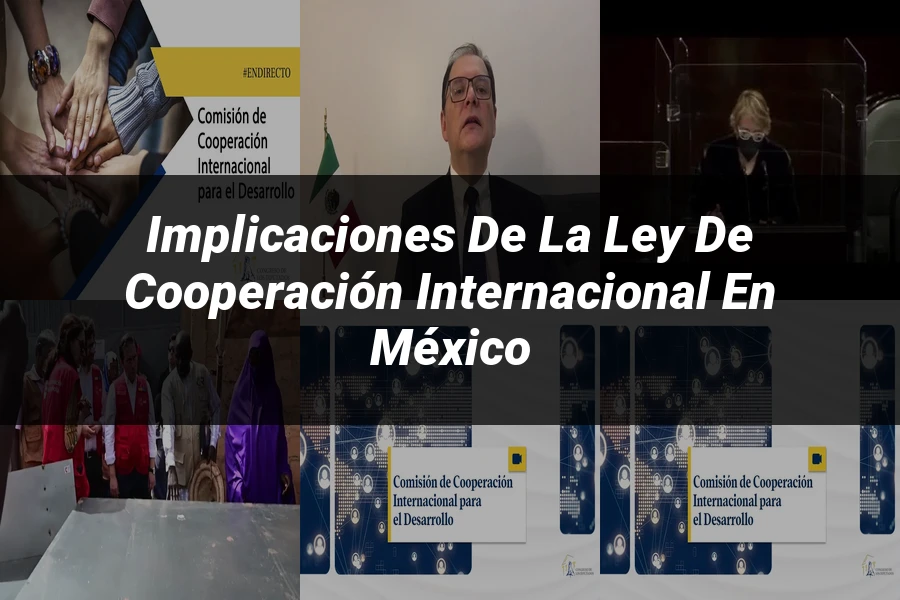 "Implicaciones de la ley de cooperación internacional en México"