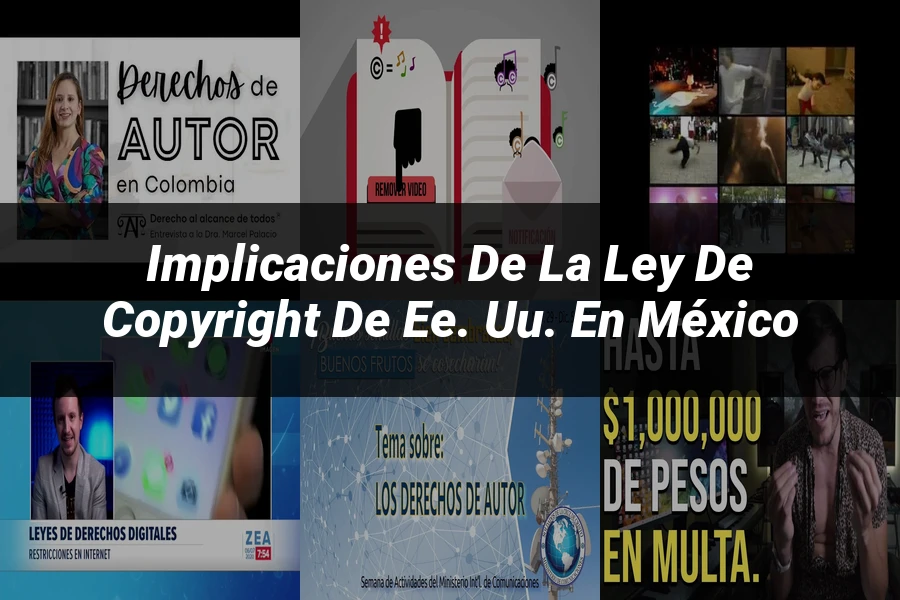 "Implicaciones de la ley de copyright de EE. UU. en México"