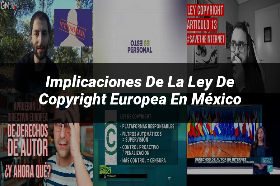 "Implicaciones de la ley de copyright europea en México"