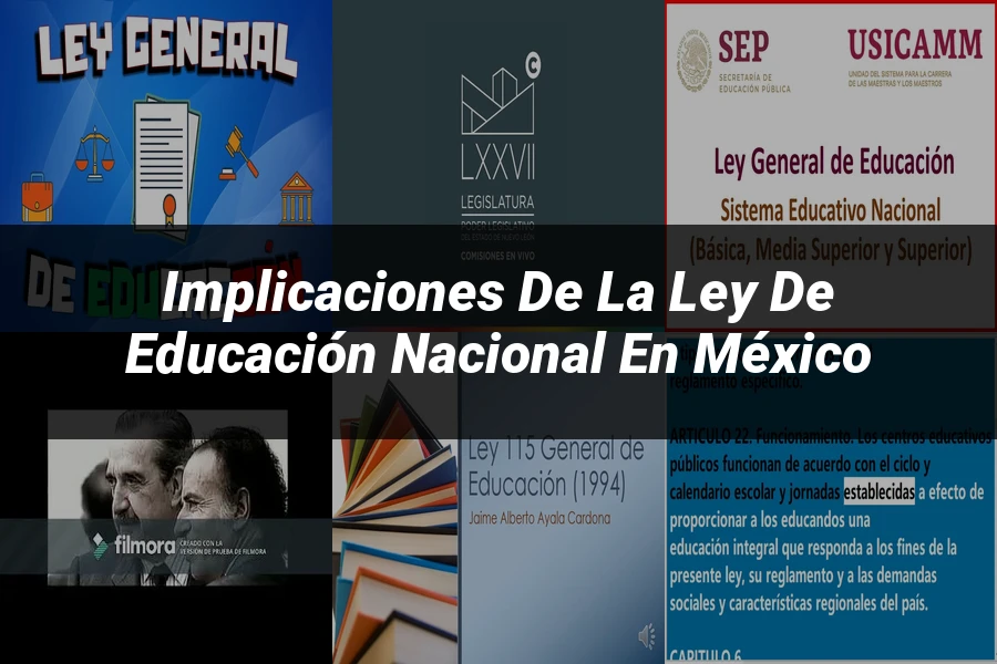 "Implicaciones de la ley de educación nacional en México"
