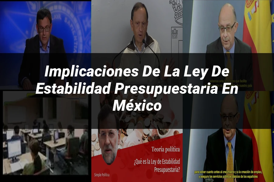 "Implicaciones de la ley de estabilidad presupuestaria en México"