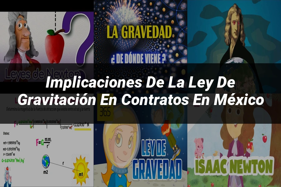 "Implicaciones de la ley de gravitación en contratos en México"