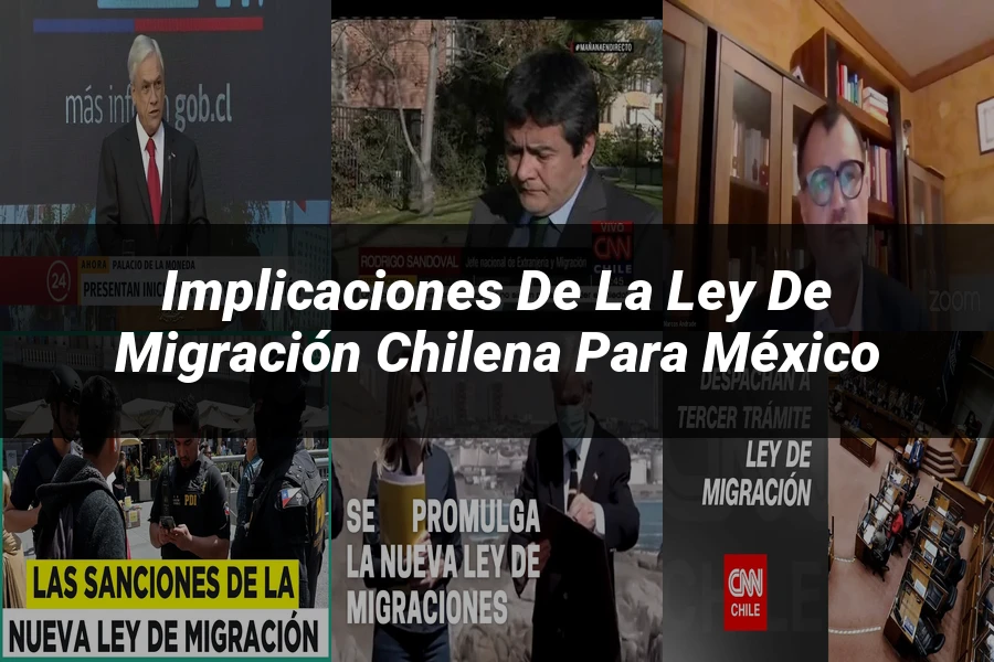 "Implicaciones de la ley de migración chilena para México"