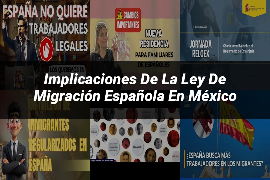 "Implicaciones de la ley de migración española en México"