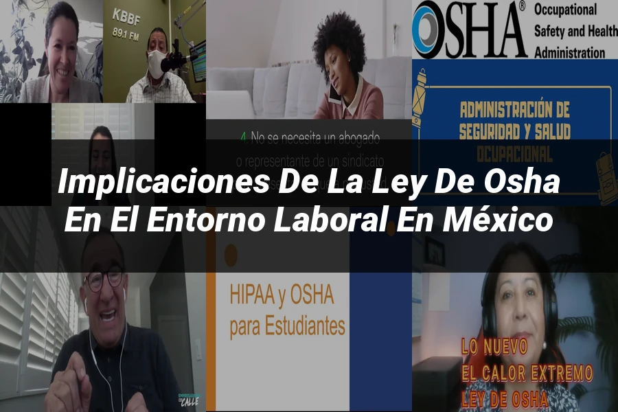 "Implicaciones de la ley de osha en el entorno laboral en México"
