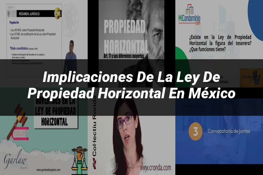 "Implicaciones de la ley de propiedad horizontal en México"