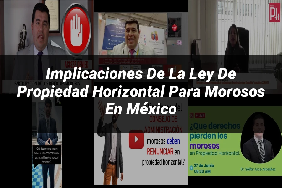 "Implicaciones de la ley de propiedad horizontal para morosos en México"