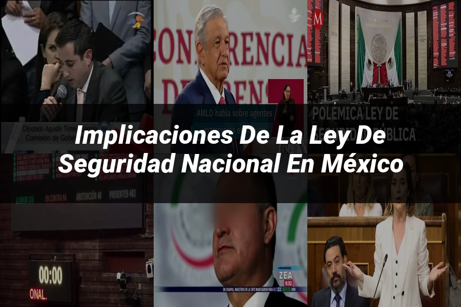 "Implicaciones de la ley de seguridad nacional en México"
