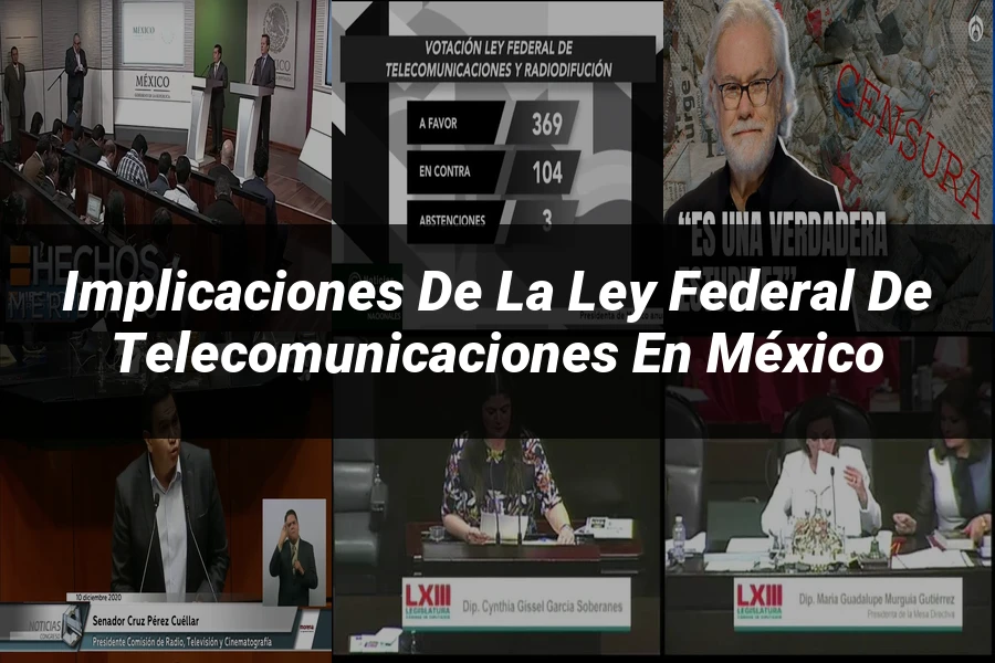 "Implicaciones de la ley federal de telecomunicaciones en México"