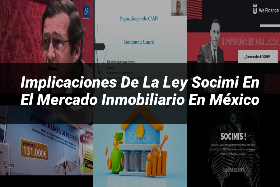 "Implicaciones de la ley socimi en el mercado inmobiliario en México"