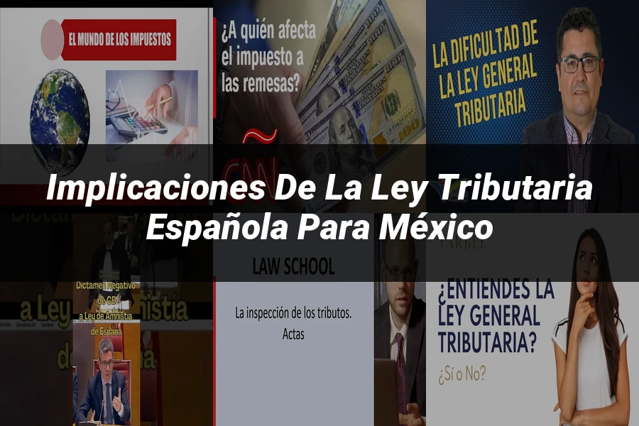 "Implicaciones de la ley tributaria española para México"