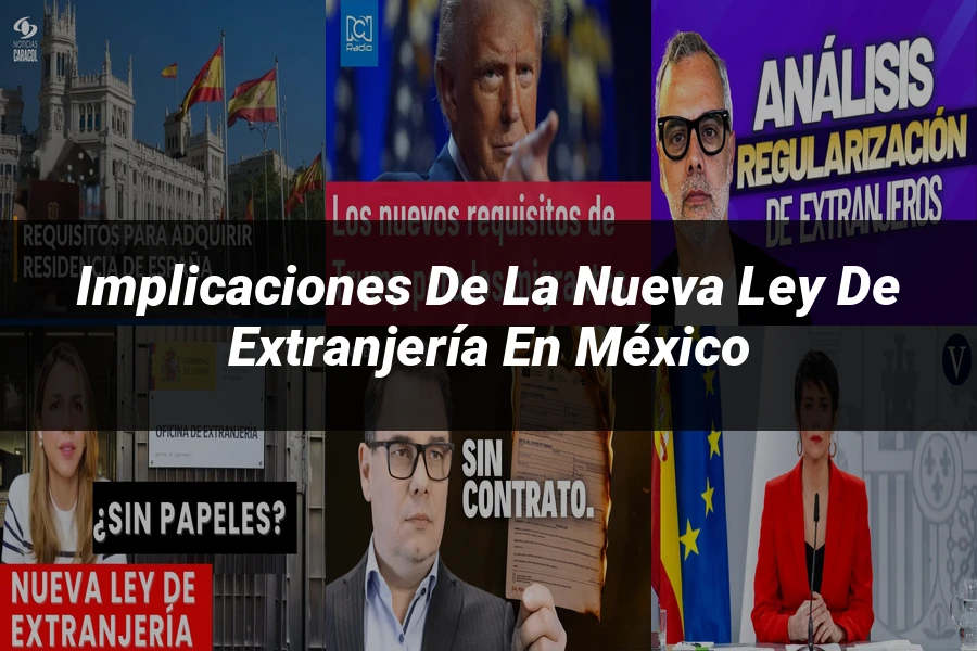 "Implicaciones de la nueva ley de extranjería en México"
