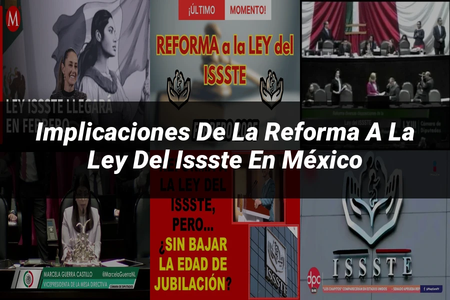 "Implicaciones de la reforma a la ley del issste en México"