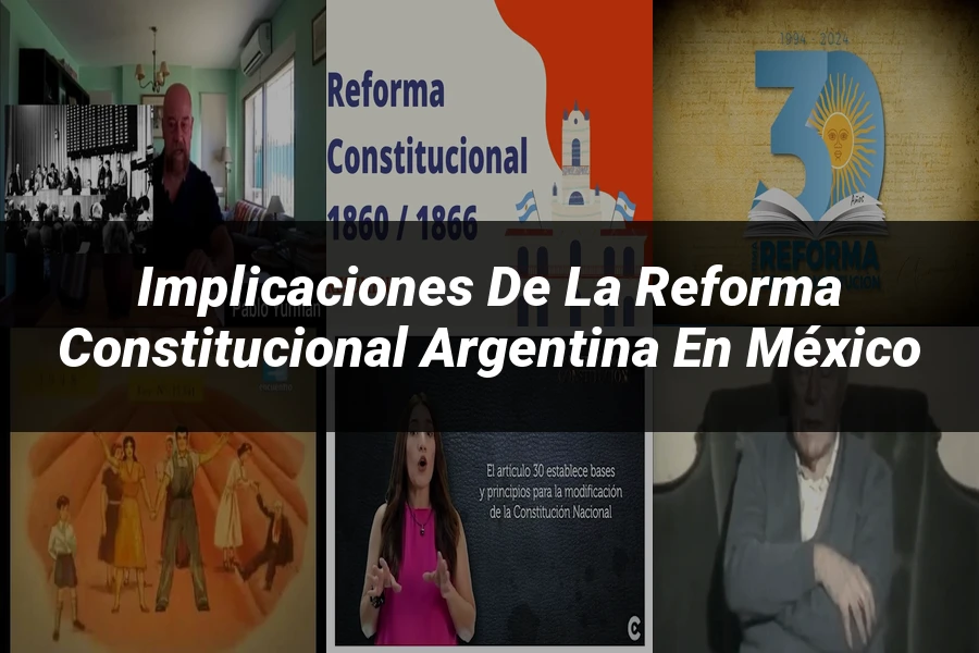 "Implicaciones de la reforma constitucional argentina en México"