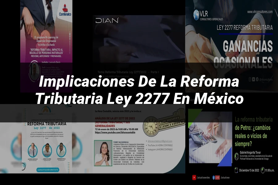 "Implicaciones de la reforma tributaria ley 2277 en México"