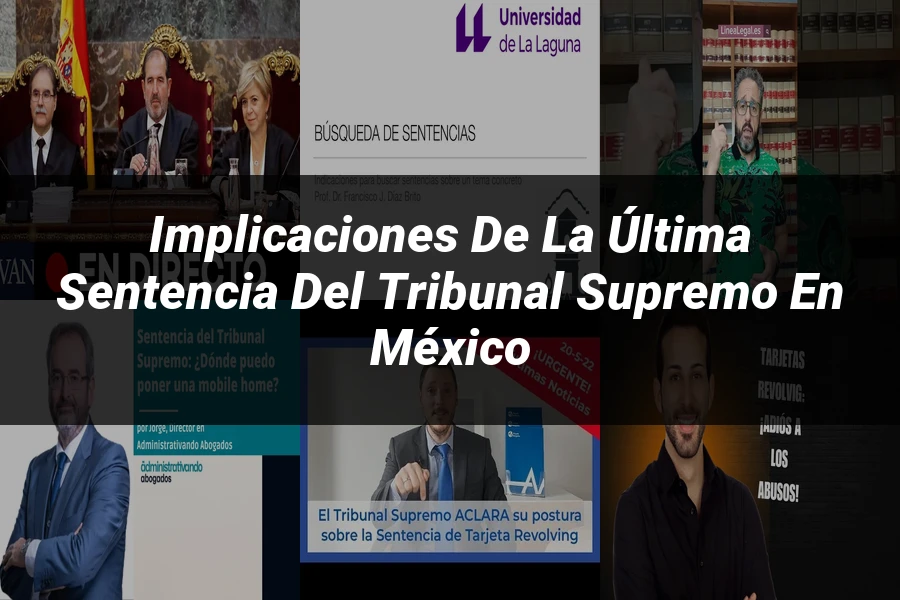 "Implicaciones de la Última Sentencia del Tribunal Supremo en México"