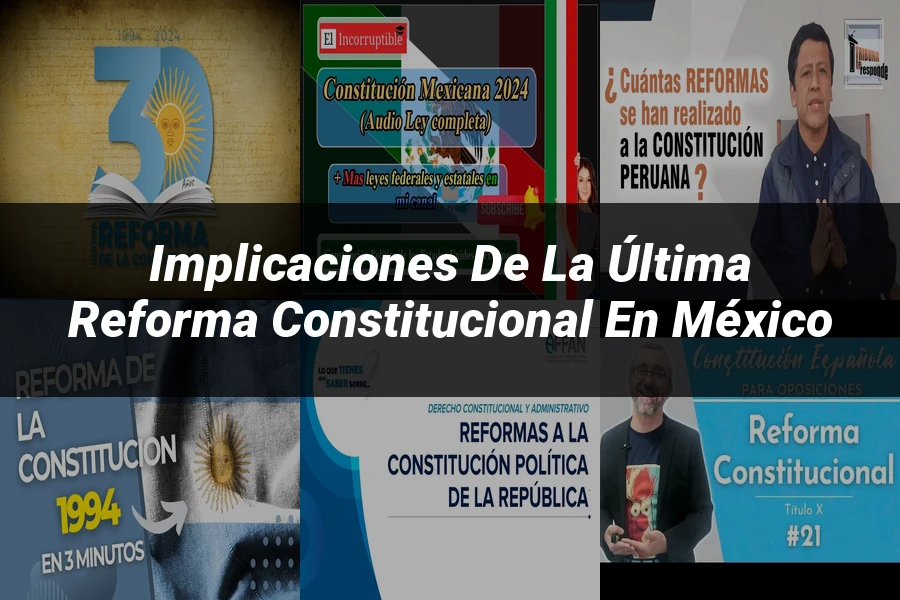 "Implicaciones de la última reforma constitucional en México"