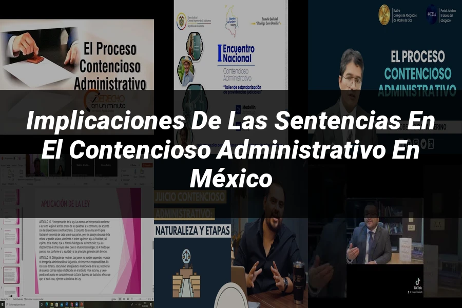 "Implicaciones de las Sentencias en el Contencioso Administrativo en México"