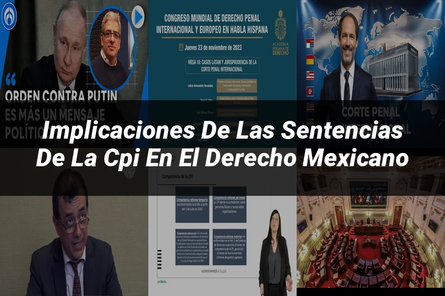 "Implicaciones de las sentencias de la CPI en el derecho mexicano"