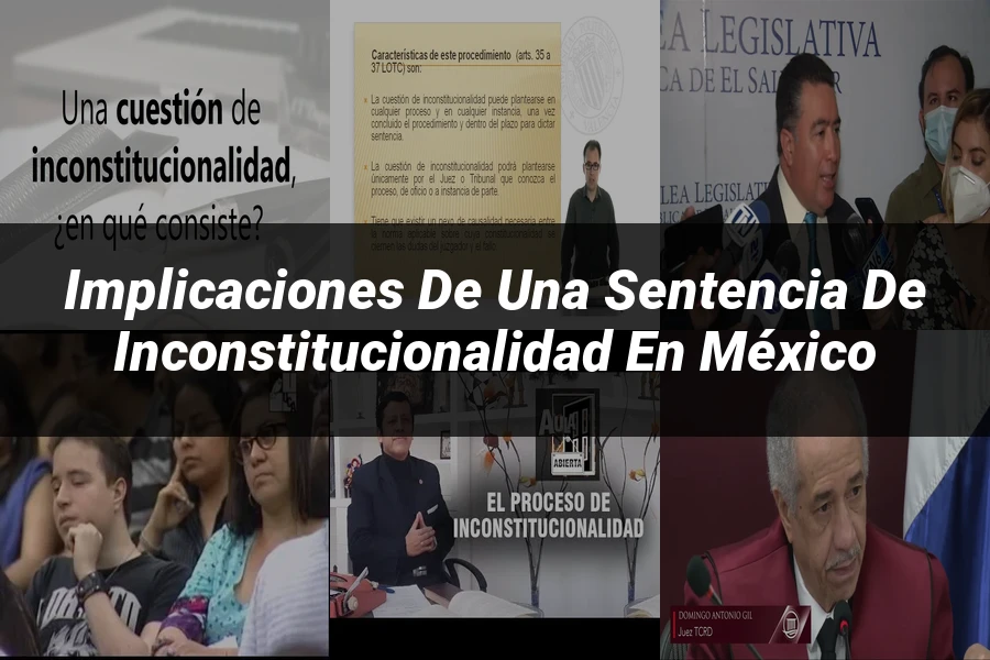 "Implicaciones de una Sentencia de Inconstitucionalidad en México"