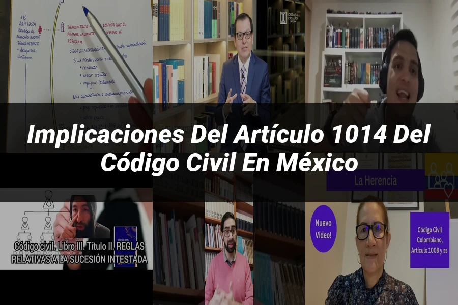 "Implicaciones del Artículo 1014 del Código Civil en México"