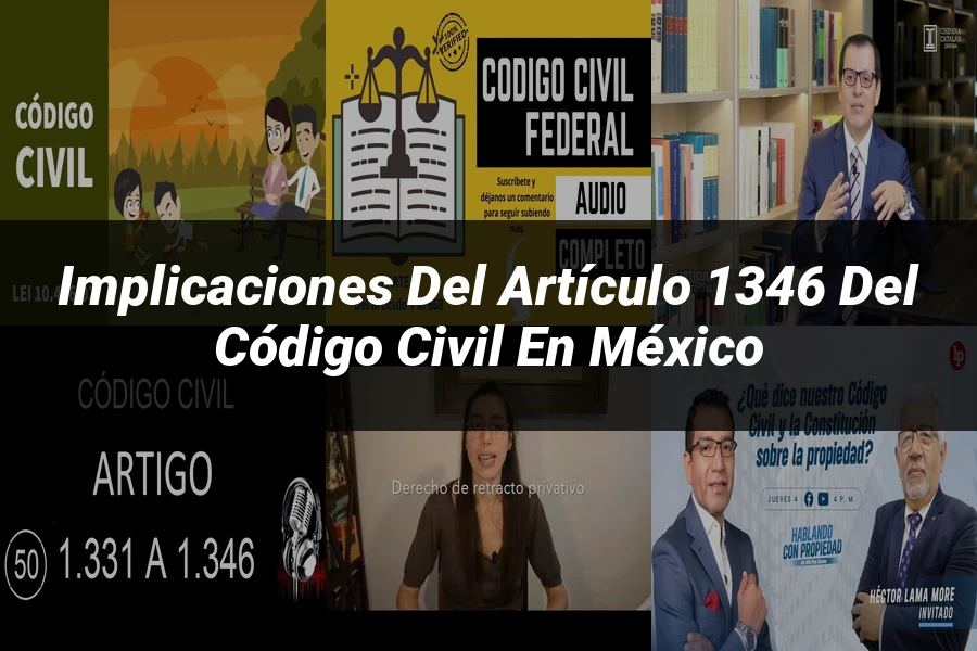 "Implicaciones del Artículo 1346 del Código Civil en México"