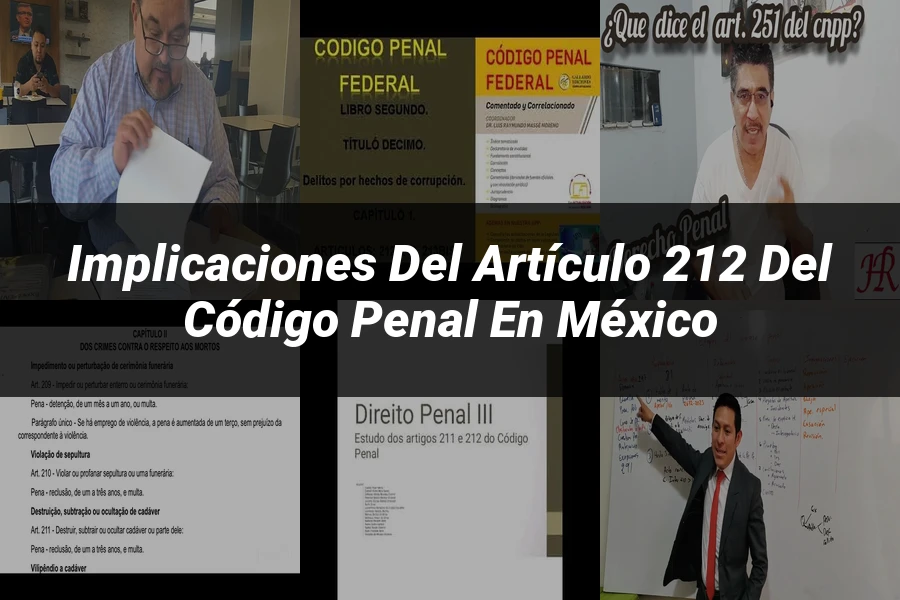 "Implicaciones del Artículo 212 del Código Penal en México"