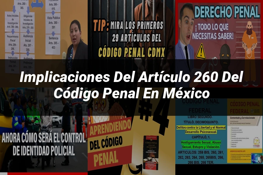 "Implicaciones del Artículo 260 del Código Penal en México"